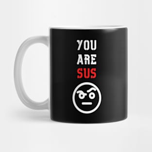 You Are Sus - Raised Eyebrow Mug